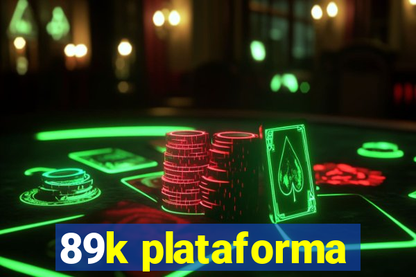 89k plataforma